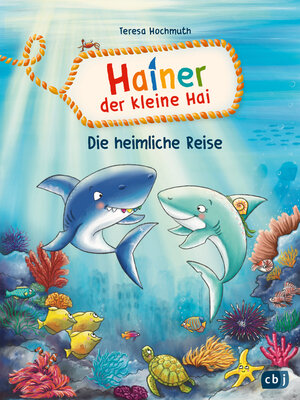 cover image of Hainer der kleine Hai--Die heimliche Reise